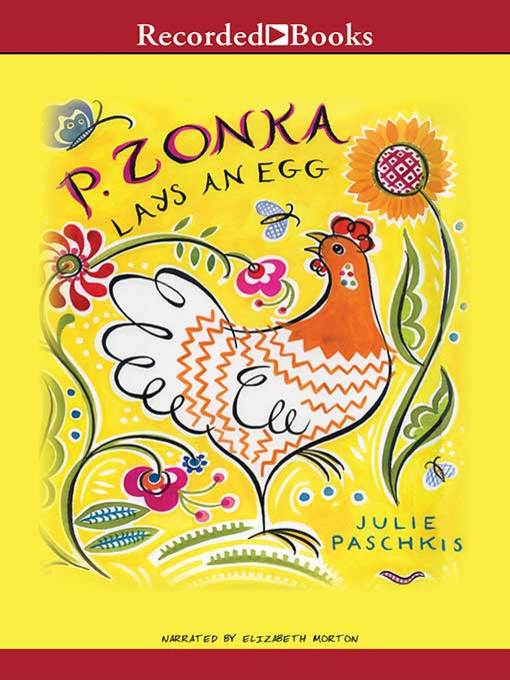 Title details for P. Zonka Lays an Egg by Julie Paschkis - Available